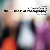 An Essential Guide to the Business of Photography, 4th Edition