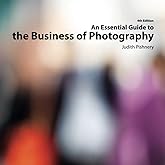 An Essential Guide to the Business of Photography, 4th Edition