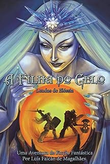 Livro A Filha do Gelo (Lendas de Eléssia Livro 1)