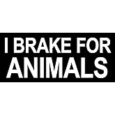 Black I Brake for Animals Bumper Sticker (Funny car Driver no Bad Save The Animals)