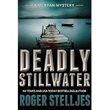 Deadly Stillwater: A compelling crime thriller (Mac McRyan Mystery Series Book)