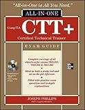 CompTIA CTT+ Certified Technical Trainer All-in-One Exam Guide
