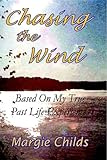 Image de Chasing the Wind - Based on My True Past Life Experiences