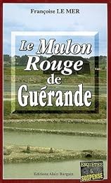 Le  mulon rouge de Guérande