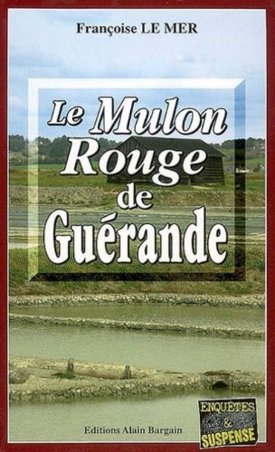Le  mulon rouge de Guérande