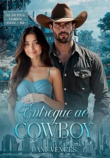 Livro Entregue ao Cowboy: Os brutos também amam