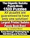 The Gigantic Sudoku Puzzle Book. 1500 Puzzles. Easy through Challenging to Nail Biting and Torturous. Largest Printed Sudoku Puzzle Book ever. All puzzles are guaranteed to have only ONE SOLUTION! by Jonathan Bloom