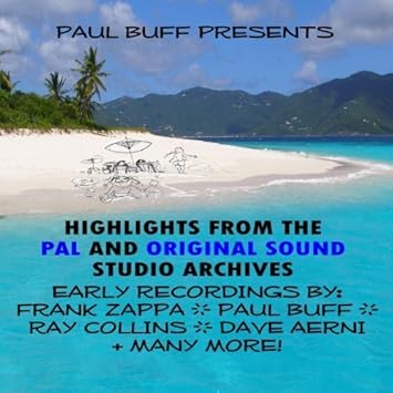 Paul Buff Presents Highlights From The Pal And Original Sound Studio Archives 5cd By Paul Buff Frank Zappa Amazon Com Music