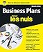 Business Plans Pour les Nuls (French Edition) by 