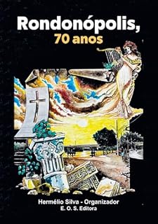 Livro RONDONÓPOLIS, 70 ANOS