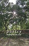 Poetry: Healing for the soul by Kathleen Schubitz