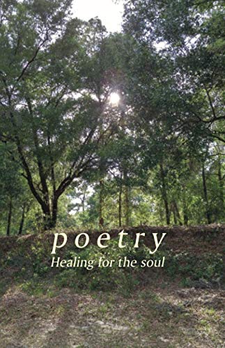 Poetry: Healing for the soul by Kathleen Schubitz