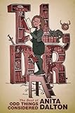 TL;DR: The Best of Odd Things Considered by Anita Dalton