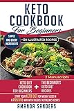 Keto Cookbook For Beginners: 2 Manuscripts: Keto diet cookbook for beginners + The Beginner's Keto D by Amanda Sanders