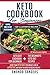 Keto Cookbook For Beginners: 2 Manuscripts: Keto diet cookbook for beginners + The Beginner's Keto D by Amanda Sanders