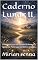 Livro Caderno Lunar II : O Retorno à Luz do Campo-Te Amo no Agora, no Porvir que também é o Agora