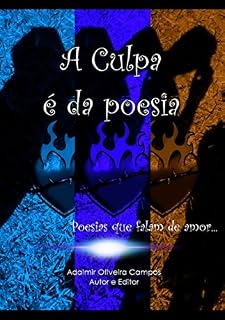 Livro A culpa é da poesia: Poesias que falam de amor