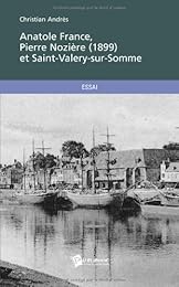 Anatole France, "Pierre Nozière" (1899) et Saint-Valéry-sur-Somme