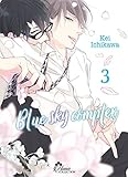 Blue Sky Complex - Tome 03 - Livre (Manga) - Yaoi - Hana Collection by 