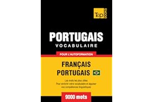 Vocabulaire Français-Portugais Brésilien pour l'autoformation - 9000 mots (French Collection t. 248) (French Edition)