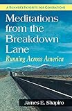 Meditations from the Breakdown Lane: Running Across America by 