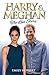 Harry & Meghan: The Love Story