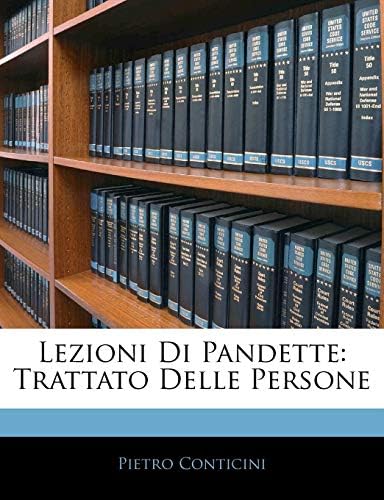 Lezioni Di Pandette: Trattato Delle Persone (Italian Edition) (Italian) Paperback – February 4, 2010