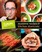 Sam the Cooking Guy: Awesome Recipes & Kitchen Shortcuts