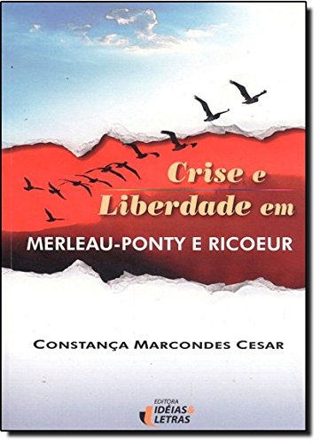 Livro Crise e Liberdade em Merleau Ponty e Ricoeur