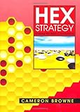 Hex Strategy: Making the Right Connections by Cameron Browne