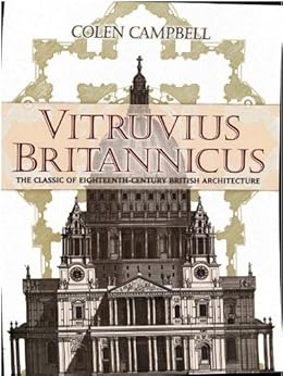 Vitruvius Britannicus The Classic Of Eighteenth Century