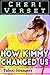 How Kimmy Changed Us 1: Taboo Strangers