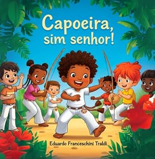 Livro Capoeira, Sim Senhor!