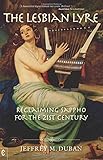 The Lesbian Lyre: Reclaiming Sappho for the 21st Century by Jeffrey M. Duban