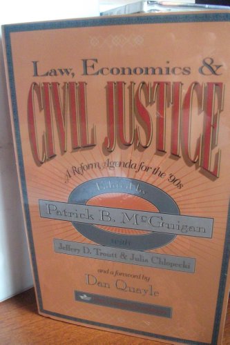 Law, Econimics & Civil Justice: a Reform Agenda for the '90'S