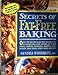 Secrets of Fat-Free Baking: Over 130 Low-Fat & Fat-Free Recipes for Scrumptious and Simple-To-Make C by