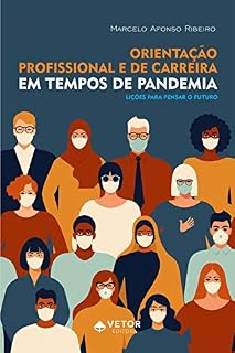 Livro Orientação profissional e de carreira em tempos de pandemia: Lições para pensar o futuro