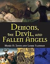 Demons, the Devil, and Fallen Angels Demons, the Devil, and Fallen Angels