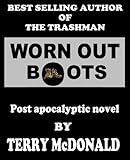 WORN OUT BOOTS: Post Apocalyptic Fiction
