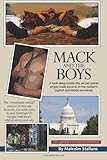 Paperback Mack And The Boys: A look deep inside the secret world of gay male escorts in the nation's capital and inside ourselves Book
