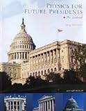 Physics for Future Presidents - The Textbook (Spring 2009), Richard Muller, 0697786153