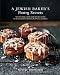 A Jewish Baker's Pastry Secrets: Recipes from a New York Baking Legend for Strudel, Stollen, Danishe by George Greenstein, Elaine Greenstein