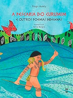 Livro A pescaria do curumim e outros poemas indígenas