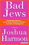 Bad Jews: A Play by Joshua Harmon