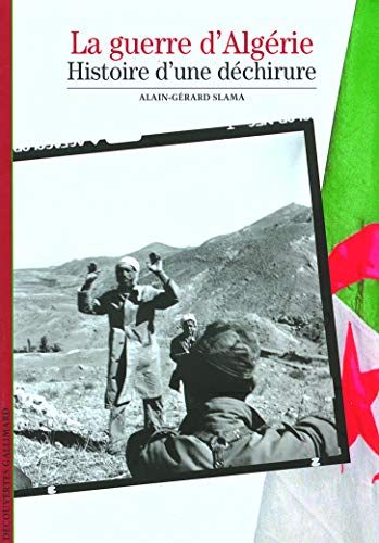 La Guerre d'Algérie : Histoire d'une déchirure by Alain-Gérard Slama