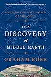 The Discovery of Middle Earth: Mapping the Lost World of the Celts by Graham Robb