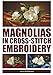 Magnolias in Cross-Stitch Embroidery by Slobodianyk Larysa