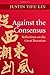 Against the Consensus: Reflections on the Great Recession