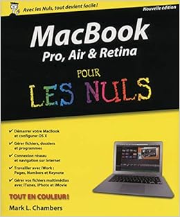 Macbook Pro Air Retina Pour Les Nuls Nouvelle Edition Informatique Pour Les Nuls French Edition Chambers Mark L 9782754059879 Amazon Com Books