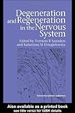 Degeneration and Regeneration in the Nervous System, , 9058230228